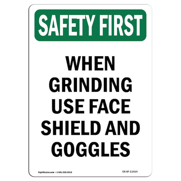 OSHA Sign, When Grinding Use W/ Symbol, 24in X 18in Rigid Plastic, 18" W, 24" L, Portrait